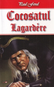 Paul Feval - Cocosatul Lagardere, volumul 2