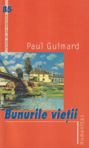 Paul Guimard - Bunurile vietii