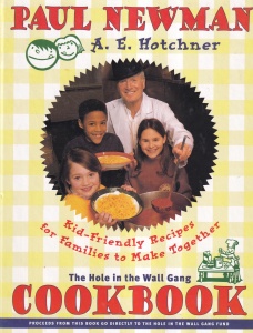 Paul Newman, A.E. Hotchner - The Hole in the Wall Gang Cookbook. Kid-Friendly Recipes for Families to Make Together