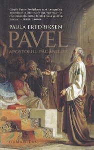 Paula Fredriksen - Pavel. Apostolul paganilor