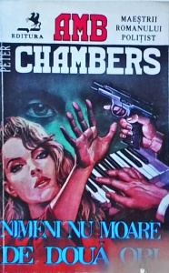 Peter Chambers - Nimeni nu moare de doua ori