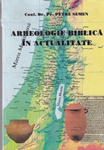 Petre Semen - Arheologie biblica in actualitate