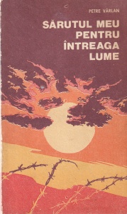 Petre Varlan - Sarutul meu pentru intreaga lume