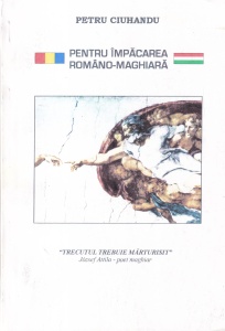 Petru Ciuhandu - Pentru impacarea romano-maghiara