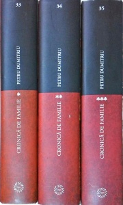 Petru Dumitriu - Cronica de familie, 3 volume (2009)