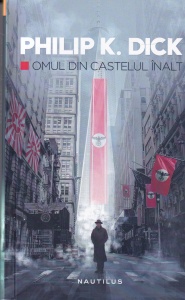 Philip K. Dick - Omul din castelul inalt