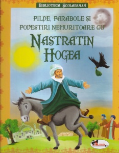Pilde, parabole si povestiri nemuritoare cu Nastratin Hogea. Cu ilustratii de Stefan Filotti