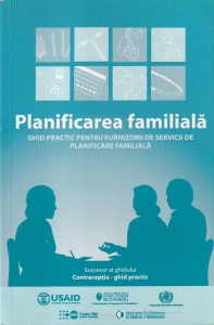 Planificarea familiala, ghid practic pentru furnizorii de servicii de planificare familiala