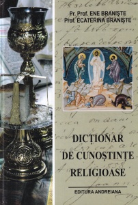 Pr. Prof. Ene Braniste, Prof. Ecaterina Braniste - Dictionar de cunostinte religioase