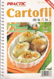 Practic in bucatarie. Cartofii de la A la Z