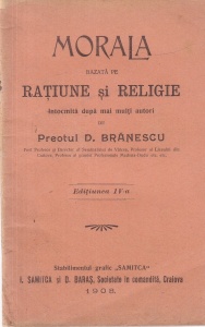 Preotul D. Branescu - Morala bazata pe ratiune si religie. Intocmita dupa mai multi autori (1908)