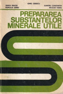 Prepararea substantelor minerale utile - Sanda Krausz, Romulus Sarbu, Ionel Craescu, Dumitru Constantin, Nicolae Hanes