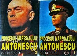 Procesul Maresalului Antonescu. Documente, 2 volume