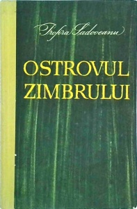 Profira Sadoveanu - Ostrovul Zimbrului. Copilaria si adolescenta lui Mihail Sadoveanu