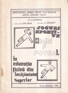 R. Sotiriu, Ghe. Neta, L. Caluser - Jocuri sportive. Handbal si fotbal. In educatia fizica din invatamantul superior