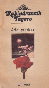 Rabindranath Tagore - Adio, prietene