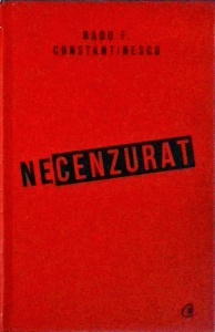 Radu F. Constantinescu - Necenzurat