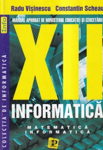 Radu Visinescu, Constantin Scheau - Informatica XII. Matematica informatica