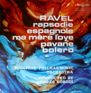 Ravel – Rhapsodie Espagnole. Ma Mere L´oye. Pavane. Bolero. Budapest Philharmonic Orchestra, conducted by Andras Korodi