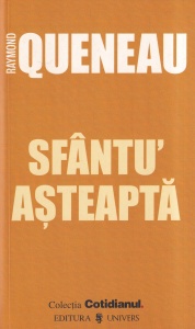 Raymond Queneau - Sfantu' Asteapta