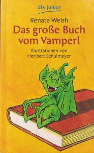 Renate Welsh - Das grose Buch vom Vamperl, illustrationen von Heribert Schulmeyer