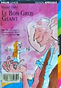 Roald Dahl - Le bon gros geant: LE BGG