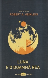 Robert A. Heinlein - Luna e o doamna rea