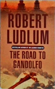 Robert Ludlum - The Road to Gandolfo