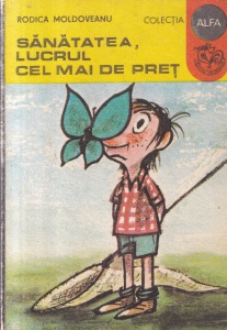 Rodica Moldoveanu - Sanatatea, lucrul cel mai de pret