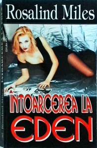 Rosalind Miles - Intoarcerea la Eden (1996)