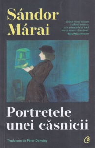 Sandor Marai - Portretele unei casnicii