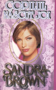 Sandra Brown - Copilul nascut joi.