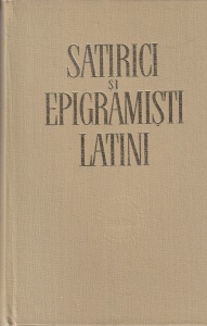 Satirici si epigramisti latini. Pagini de antologie