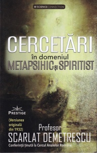 Scarlat Demetrescu - Cercetari in domeniul metapsihic si spiritist. Greseli din alte vieti