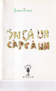 Serban Foarta - Inca un capcaun