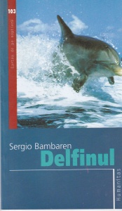 Sergio Bambaren - Delfinul. Povestea unui visator