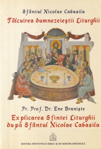 Sfantul Nicolae Cabasila, Pr. Prof. Dr. Ene Braniste - Talcuirea dumnezeiestii Liturghii. Explicarea Sfintei Liturghii dupa Sfantul Nicolae Cabasila