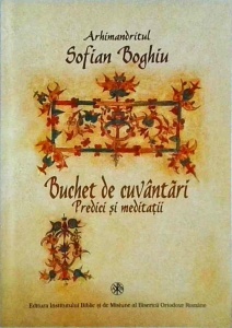 Sofian Boghiu - Buchet de cuvantari. Predici si meditatii