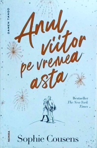 Sophie Cousens - Anul viitor pe vremea asta