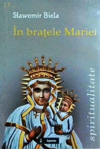 Stawomir Biela - In bratele Mariei