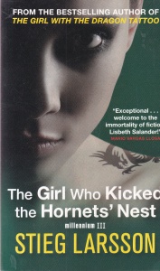 Stieg Larsson - The Girl Who Kicked the Hornets' Nest. Millennium III