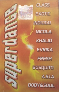 Superdance. Class, Exotic, Indiggo...