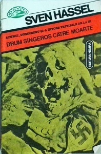 Sven Hassel - Drum sangeros catre moarte. Atunci, Dumnezeu si-a intors privirile de la ei