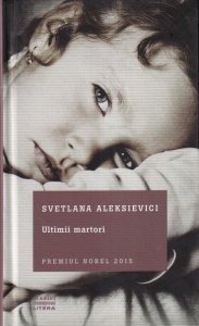 Svetlana Aleksievici - Ultimii martori