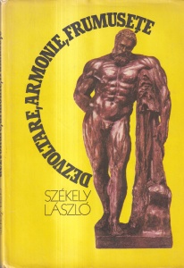 Szekely Laszlo - Dezvoltare, armonie, frumusete