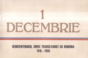 Teofil Busecan - 1 Decembrie. Semicentenarul Unirii Transilvaniei cu Romania 1918-1968