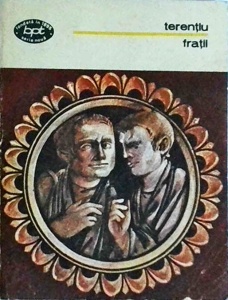 Terentiu - Fratii. Teatru, volumul 2