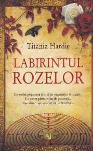 Titania Hardie - Labirintul rozelor