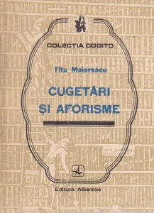 Titu Maiorescu - Cugetari si Aforisme