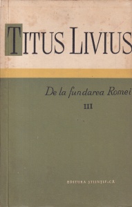 Titus Livius - De la fundarea Romei, volumul 3